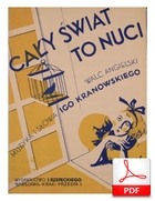 Cały świat to nuci - walc angielski
muz. i sł. Igo Kranowski
zbiory Biblioteka Narodowa