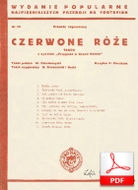 Czerwone róże - tango
muz. Pál Ábrahám
sł. Wojciech Dzieduszycki