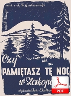 Czy pamiętasz tę noc w Zakopanem
muz. i sł. Zygmunt Karasiński
skan od Tadzia