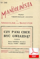 Czy pani chce być gwiazdą? - tango
muz. Fanny Gordon
sł. Andrzej Włast