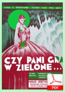Czy pani gra w zielone? - foxtrot
muz. Artur Gold, Jerzy Petersburski
sł. Konrad Tom
od Tadzia