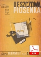 Deszczowa piosenka
muz. Satto Cresta
sł. Jerzy Jurandot
skan od Tadeusza