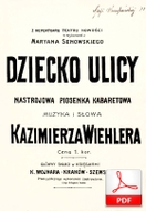 Dziecko ulicy - piosenka kabaretowa
muz. i sł. Kazimierz Wiehler