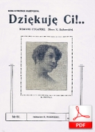 Dziękuję ci - romans cygański
muz. ?
sł. Zofia Bajkowska