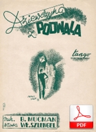 Dziewczyna z Podwala - tango
muz. Bolesław Mucman
sł. Władysław Szlengel