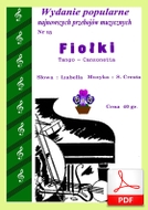 Fiołki - tango-canzonetta
muz. Satto Cresta
sł. Izabela Krebs
od Tadzia