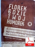 Florek, gdzie twój humorek? - foxtrot
muz. Henryk Wars
sł. Jerzy Jurandot
przesłał Bartek Zagajewski