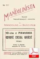 Gdybyś chciał wrócić - walc
muz. Władysław Daniłowski
sł. Tadeusz Stach
od Olivera