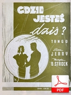 Gdzie jesteś dziś - tango
muz. Oscar Strok
sł. Jerzy Ryba