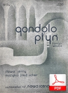 Gondolo płyń - tango włoskie
muz. Fred Scher
sł. Jerzy Ryba