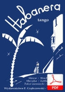 Habanera - tango
muz. Lothar Brühne
sł. Wacław Stępień
od Tadzia