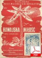 Hawajska miłość (Walczyk hawajski) - walc angielski
muz. Marek Osadca, Jan Anastazy Kozłowski
sł. Zbigniew Maciejowski, Stanisław Łotocki