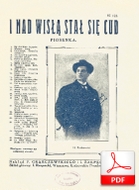 I nad Wisłą stał się cud - piosenka
muz. ???
sł. Stanisław Przesmycki
od Olivera