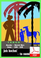 Jak kochać, to namiętnie - tango
muz. Henryk Wars
sł. Jan Brzechwa
od Tadzia