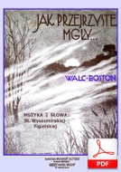 Jak przejrzyste mgły - walc-boston
muz. i sł. Stanisława Wyszomirska-Figielska
od Tadzia