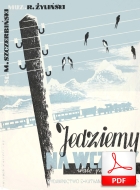 Jedziemy na wczasy - walc-piosenka
muz. Romuald Żyliński
sł. Marek Sart
od Jerzego