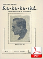 Ka-Ka-Ka-siu! - foxtrot
muz. Geoffrey O’Hara
sł. Marian Domosławski