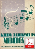 Kiedy zabrzmi ta melodia - slowfox
muz. i sł. Albert Harris