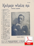 Kochanie władzę ma - romans cygański
muz. ???
sł. Tadeusz Żeromski