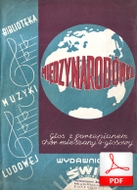 Międzynarodówka - pieśń socjalistyczna
muz. Pierre Degeyter
sł. Maria Markowska