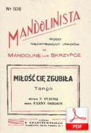 Miłość cię zgubiła - tango argentyńskie
muz. Fanny Gordon
sł. Tadeusz Stach