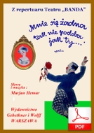 Mnie się żadna tak nie podoba jak ty - walc
muz. i sł. Marian Hemar
od Tadzia