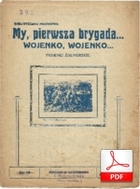 My, pierwsza brygada i Wojenko, wojenko
