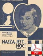 Nasza jest noc - tango
muz. Stefcia Górska
sł. Julian Tuwim
od Krzysztofa