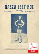 Nasza jest noc - tango
muz. Stefania Górska
sł. Julian Tuwim