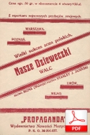Nasze dzieweczki - walc
muz. Stanisław Jasiński
sł. Sigma (Walerja)