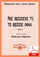 Nie będziesz ty, to będzie inna - walc
muz. i sł. Marian Hemar
od Tadzia