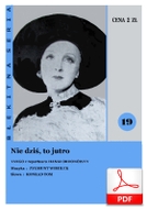 Nie dziś, to jutro (List Torreadora) - tango
muz. Zygmunt Wiehler
sł. Konrad Tom