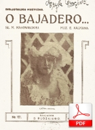 O, Bajadero - aria
muz. Emmerich Kálmán
sł. Michalina Makowiecka