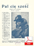Pal cię sześć - romans cygański
muz. P. Wienberg
sł. Stanisław Przesmycki
od Olivera