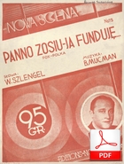 Panno Zosiu, ja funduję! - fox-polka
muz. Bolesław Mucman
sł. Władysław Szlengel