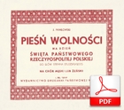 Pieśń Wolności - pieśń
muz. Józef Pawłowski
sł. Stefan Studziński