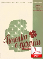 Piosenka o szczęściu - walc angielski
muz. Paweł Asłanowicz
sł. Jerzy Jurandot
od Olivera