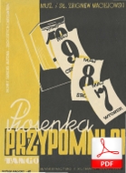 Piosenka przypomni ci - tango
muz. i sł. Zbigniew Maciejowski