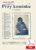 Przy kominku - romans cygański
muz. Piotr Batorin
sł. Stanisław Przesmycki