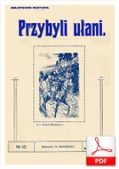 Przybyli ułani - marsz
muz. melodia ludowa
sł.Feliks Gwiżdż
od Tadzia