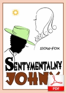Sentymentalny Johny - slowfox
muz. Bud Green, Les Brown, Ben Homer
sł. ???
od Tadzia