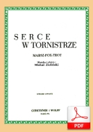Serce w plecaku (Serce w tornistrze) - marsz-foxtrot
muz. i sł. Michał Zieliński
od Tadzia