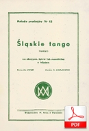 Tango śląskie - tango
muz. Aleksander Miszułowicz
sł. Zbigniew Drabik
