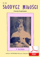 Słodycz miłości - piosenka neapolitańska
muz. P. E. Fonzo
sł. Stanisław Przesmycki
od Tadzia