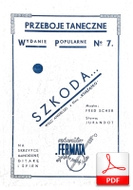 Szkoda (Scher – Jurandot) - walc angielski
muz. Fred Scher
sł. Jerzy Jurandot