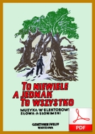 To niewiele, a jednak wszystko - piosenka
muz. Witold Elektorowicz
sł. Antoni Słonimski
od Tadzia