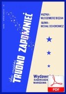 Trudno zapomnieć - walc angielski
muz. Włodzimierz Bieżan
sł. Michał Ochorowicz
od Tadzia