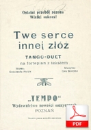 Twe serce innej złóż - tango-duet
muz. Con Sordino
sł. Genowefa Patyk
od Olivera
