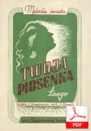 Twoja piosenka - tango
muz. Jerzy Harald
sł. Eugenia Wnukowska