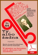 Ty, albo żadna - tango
muz. Jerzy Petersburski
sł. Ludwik Szmaragd
od Tadzia